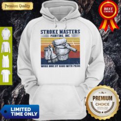 Stroke Masters Painting Inc Work Done By Hand With Pride Vintage Hoodie