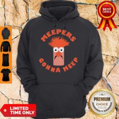 Nice Meepers Gonna Meep Hoodie
