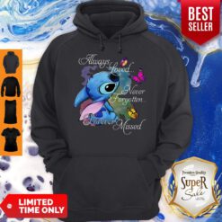 Top Always Loved Never Forgotten Forever Missed Hoodie