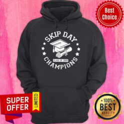 Funny Senior Skip Day Class Of 2020 Champions Hoodie