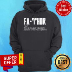 Father Fa-Thor Like A Dad Just Way Cooler Definition Hoodie