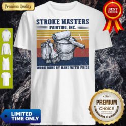 Stroke Masters Painting Inc Work Done By Hand With Pride Vintage Shirt