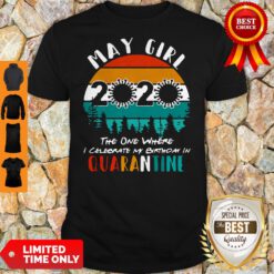 May Girl 2020 The One Where Celebrate My Birthday In Quarantine Vintage Shirt