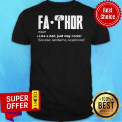 Father Fa-Thor Like A Dad Just Way Cooler Definition Shirt