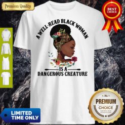 Official A Well Read Black Woman Is A Dangerous Creature Shirt
