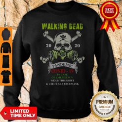 Skull Mask Walking Dead 2020 Pandemic Covid 19 In Case Of Emergency Sweatshirt