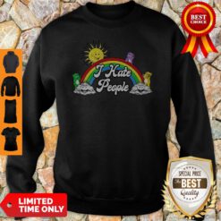 Premium I Hate People The Sun Woke Up Sweatshirt