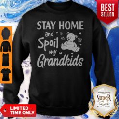 Awesome Stay Home And Spoil My Grandkids Sweatshirt