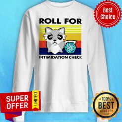 Awesome Roll For Intimidation Check Sweatshirt
