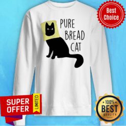 Nice Pure Bread Cat Funny Sweatshirt