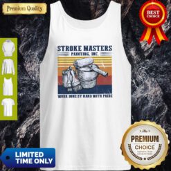 Stroke Masters Painting Inc Work Done By Hand With Pride Vintage Tank Top