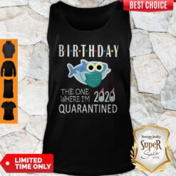 Awesome Birthday 2020 Quarantined Shark Tank Top