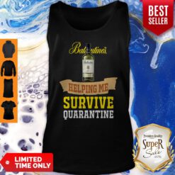 Funny Ballantines Helping Me Survive Quarantine Tank Top