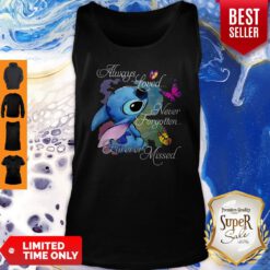 Top Always Loved Never Forgotten Forever Missed Tank Top