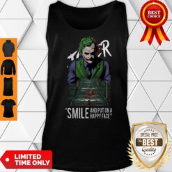 Premium Smile And Put On A Happy Face Joker Tank Top