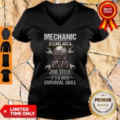 Skull Mask Mechanic It’s Not Just A Job Title It’s 2020 Survival Skill V-neck
