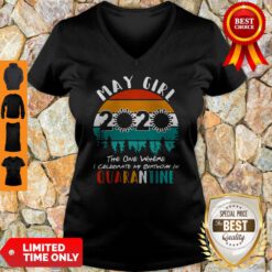 May Girl 2020 The One Where Celebrate My Birthday In Quarantine Vintage V-neck