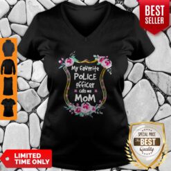 Nice My Favorite Police Officer Calls Me Mom V-neck