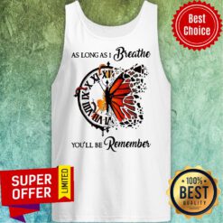 As Long As I Breathe You’ll Be Remember Hippie Clock Butterfly Tank Top