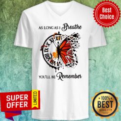 As Long As I Breathe You’ll Be Remember Hippie Clock Butterfly V-neck