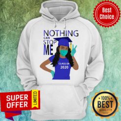 Awesome Nothing Can Stop Me Class Of 2020 Sophia Hoodie