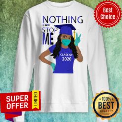 Awesome Nothing Can Stop Me Class Of 2020 Sophia Sweatshirt