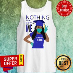 Awesome Nothing Can Stop Me Class Of 2020 Sophia Tank Top