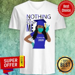Awesome Nothing Can Stop Me Class Of 2020 Sophia V-neck