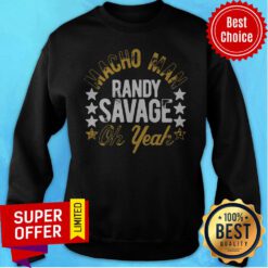 Funny Black Macho Man Randy Savage Oh Yeah Sweatshirt