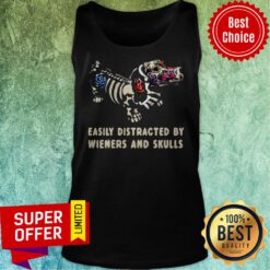 Funny Easily Distracted By Wieners And Skulls Tank Top