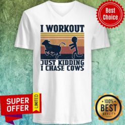 Funny I Workout Just Kidding I Chase Cows ShirtFunny I Workout Just Kidding I Chase Cows V-neck