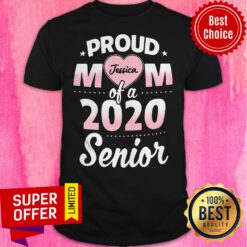 Funny Proud Mom Of A 2020 Senior Jessica Personalized Shirt