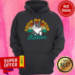 Nice Cat Show Me Your Kitties Vintage Hoodie