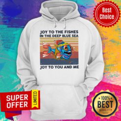 Joy To The Fishes In The Deep Blue Sea Joy To You And Me Vintage Hoodie