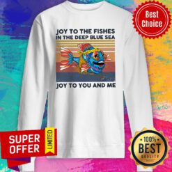 Joy To The Fishes In The Deep Blue Sea Joy To You And Me Vintage Sweatshirt
