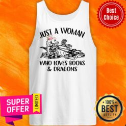 Nice Just A Woman Who Loves Books And Dragons Tank Top