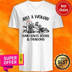 Nice Just A Woman Who Loves Books And Dragons V-neck