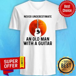 Nice Never Underestimate An Old Man With A Guitar V-neck