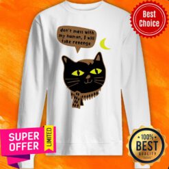 Nice Vintage Don’t Mess With My Human I Will Take Revenge Sweatshirt