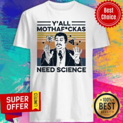 Nice Y’all Mothafuckas Need Science Vintage Shirt