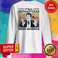 Nice Y’all Mothafuckas Need Science Vintage Sweatshirt