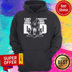 Oakland Raiders Dad A Son's First Hero A Daughter’s First Love Hoodie