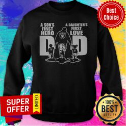Oakland Raiders Dad A Son's First Hero A Daughter’s First Love Sweatshirt