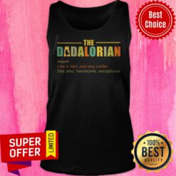 Official Dadalorian Like A Dad Just Way Cooler Tank Top
