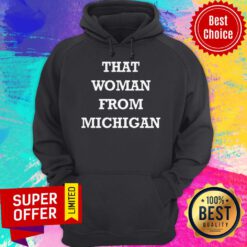 Official Gretchen Whitmer That Woman From Michigan Hoodie