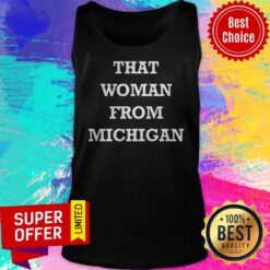Official Gretchen Whitmer That Woman From Michigan Tank Top
