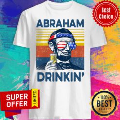 Premium Abraham Drinkin’ Shirt