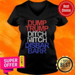 Premium Dump Trump Ditch Mitch Disbar Barr V-neck
