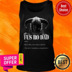 Premium Fus Ro Dad Noun Like A Dad Just Way Mightier Tank Top