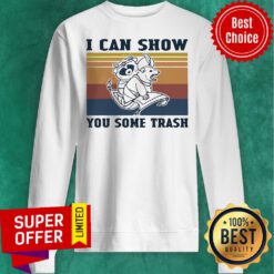 Premium I Can Show You Some Trash Raccoon Retro Navy Sweatshirt